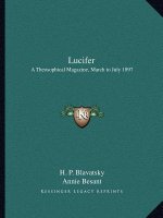 Lucifer: A Theosophical Magazine, March to July 1897