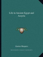 Life in Ancient Egypt and Assyria