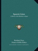 Spanish Islam: A History of the Muslims in Spain