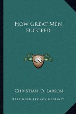 How Great Men Succeed