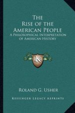 The Rise of the American People: A Philosophical Interpretation of American History