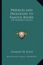 Prefaces and Prologues to Famous Books: V39 Harvard Classics