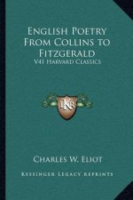 English Poetry from Collins to Fitzgerald: V41 Harvard Classics