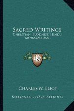 Sacred Writings: Christian, Buddhist, Hindu, Mohammedan: V2, V45 Harvard Classics
