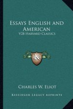 Essays English and American: V28 Harvard Classics