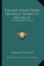 English Essays from Sir Philip Sidney to Macaulay: V27 Harvard Classics