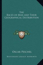 The Races of Man and Their Geographical Distribution