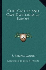 Cliff Castles and Cave Dwellings of Europe