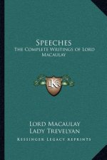 Speeches: The Complete Writings of Lord Macaulay