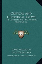 Critical and Historical Essays: The Complete Writings of Lord Macaulay V2
