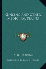 Ginseng and Other Medicinal Plants