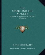 The Stable and the Manger: New Lectures on the Ancient Wisdom