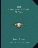 The Mysteries of Celtic Britain