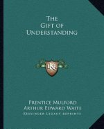 The Gift of Understanding