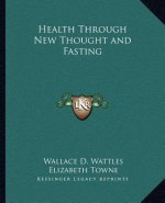 Health Through New Thought and Fasting