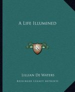 A Life Illumined