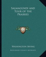 Salmagundi and Tour of the Prairies