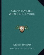 Satan's Invisible World Discovered