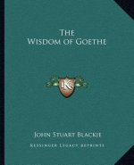 The Wisdom of Goethe