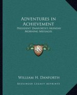 Adventures in Achievement: President Danforth's Monday Morning Messages
