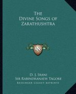The Divine Songs of Zarathushtra