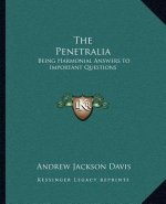 The Penetralia: Being Harmonial Answers to Important Questions