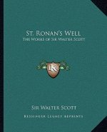 St. Ronan's Well: The Works of Sir Walter Scott