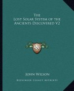The Lost Solar System of the Ancients Discovered V2