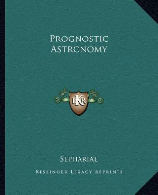 Prognostic Astronomy