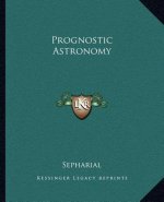 Prognostic Astronomy