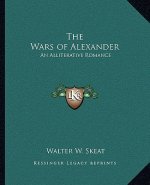 The Wars of Alexander: An Alliterative Romance