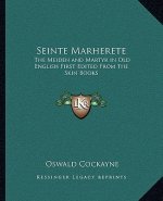 Seinte Marherete: The Meiden and Martyr in Old English First Edited from the Skin Books