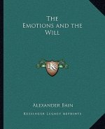 The Emotions and the Will