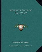 Aelfric's Lives of Saints V2
