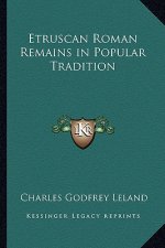 Etruscan Roman Remains in Popular Tradition