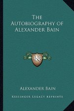 The Autobiography of Alexander Bain