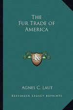 The Fur Trade of America