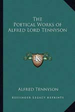 The Poetical Works of Alfred Lord Tennyson