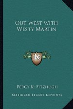 Out West with Westy Martin