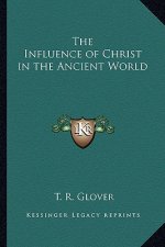 The Influence of Christ in the Ancient World