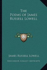 The Poems of James Russell Lowell