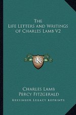 The Life Letters and Writings of Charles Lamb V2