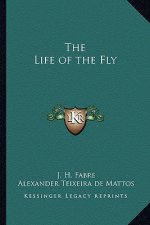 The Life of the Fly the Life of the Fly