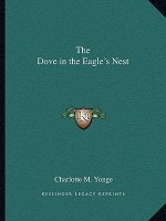 The Dove in the Eagle's Nest the Dove in the Eagle's Nest