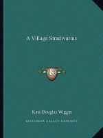 A Village Stradivarius