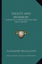 Shouts and Murmurs: Echoes of a Thousand and One First Nights
