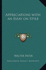 Appreciations with an Essay on Style