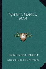When a Man's a Man