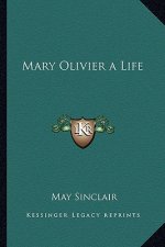 Mary Olivier a Life