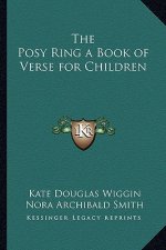 The Posy Ring a Book of Verse for Children